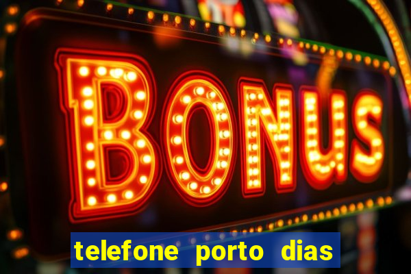 telefone porto dias marcar consulta